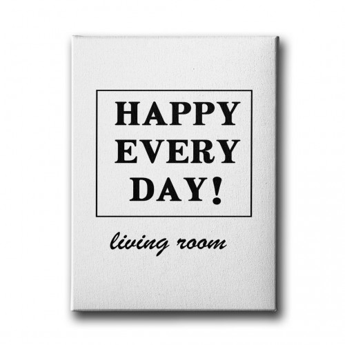 Happy Every Day Canvas Tablo