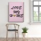 Love My Home Canvas Tablo