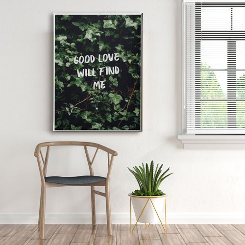 Good Love Will Fınd Me Canvas Tablo