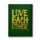 Love Each Other Canvas Tablo