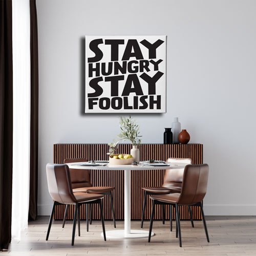 Stay Hungry Stay Foolısh Canvas Tablo